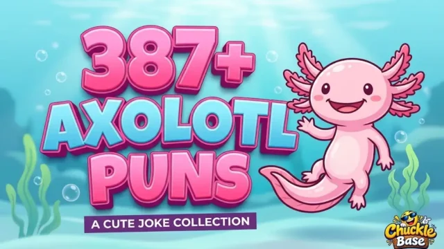 Bold pink and blue 3D typography reads "387+ AXOLOTL PUNS" alongside a cheerful cartoon axolotl underwater.